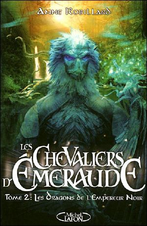 [Les Chevaliers d'Émeraude 02] • Les dragons de l'empereur noir